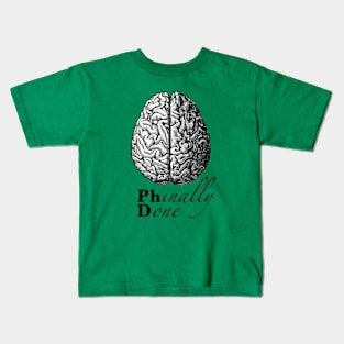 Phinally Done Kids T-Shirt